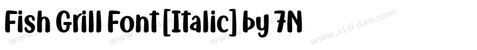 Fish Grill Font [Italic] by 7NTypes字体转换